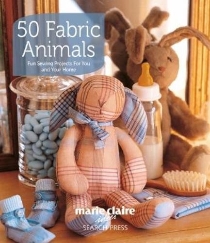 Marie Claire Idées 50 Fabric Animals (Paperback)