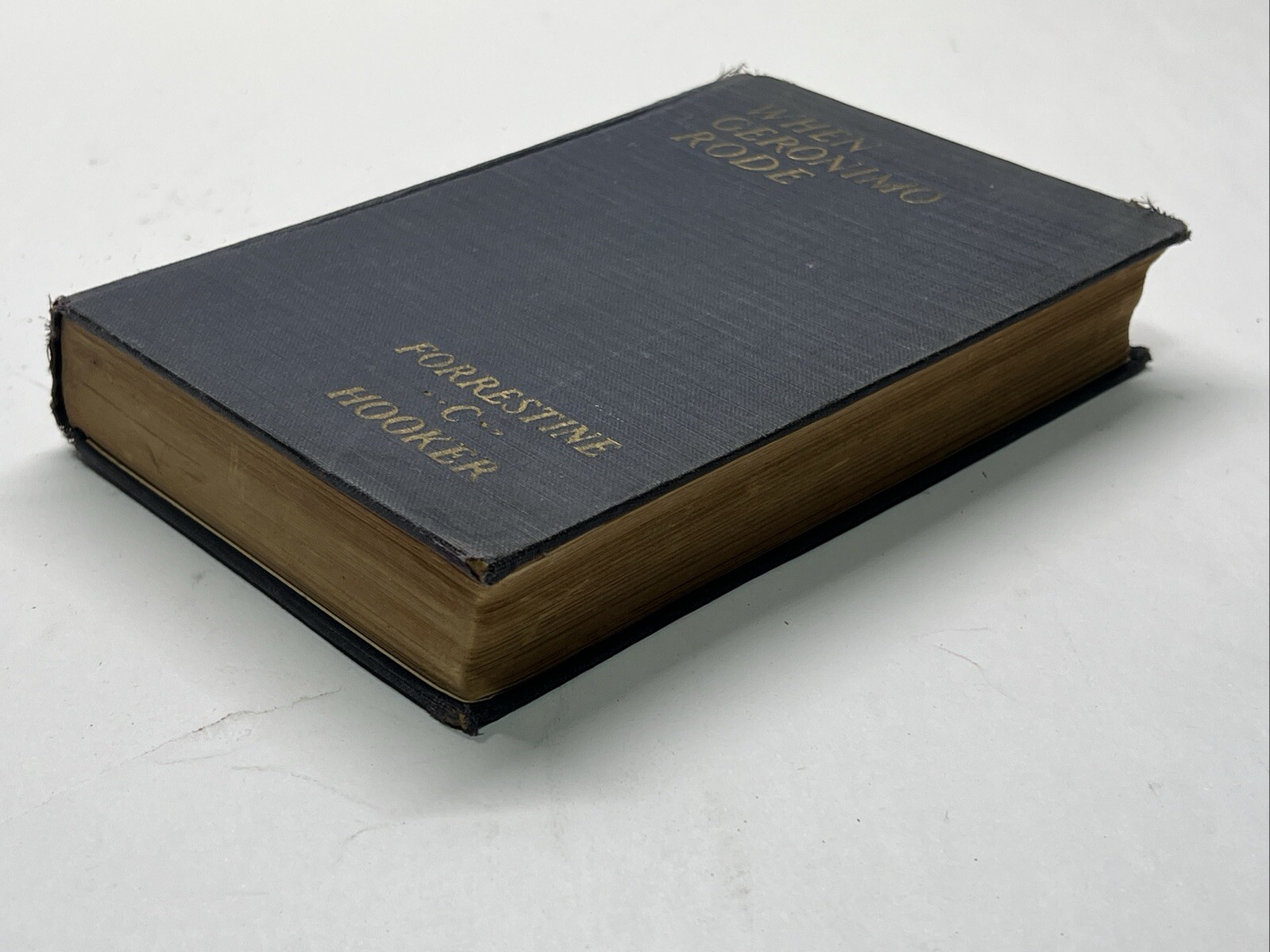 When Geronimo Rode by Forrestine C Hooker Book First Edition 1924