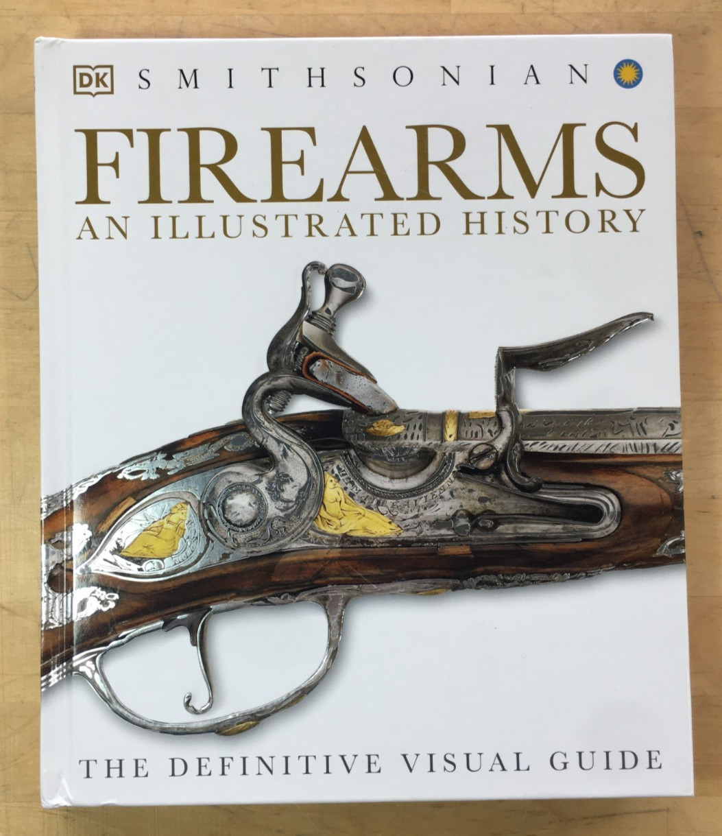 Firearms: An Illustrated History by DK – Hardcover, Good