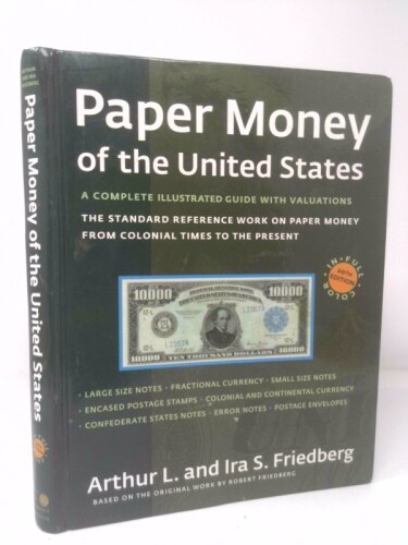 Paper Money of the United States: A Complete Illustrated Guide With… (Rev Ed)