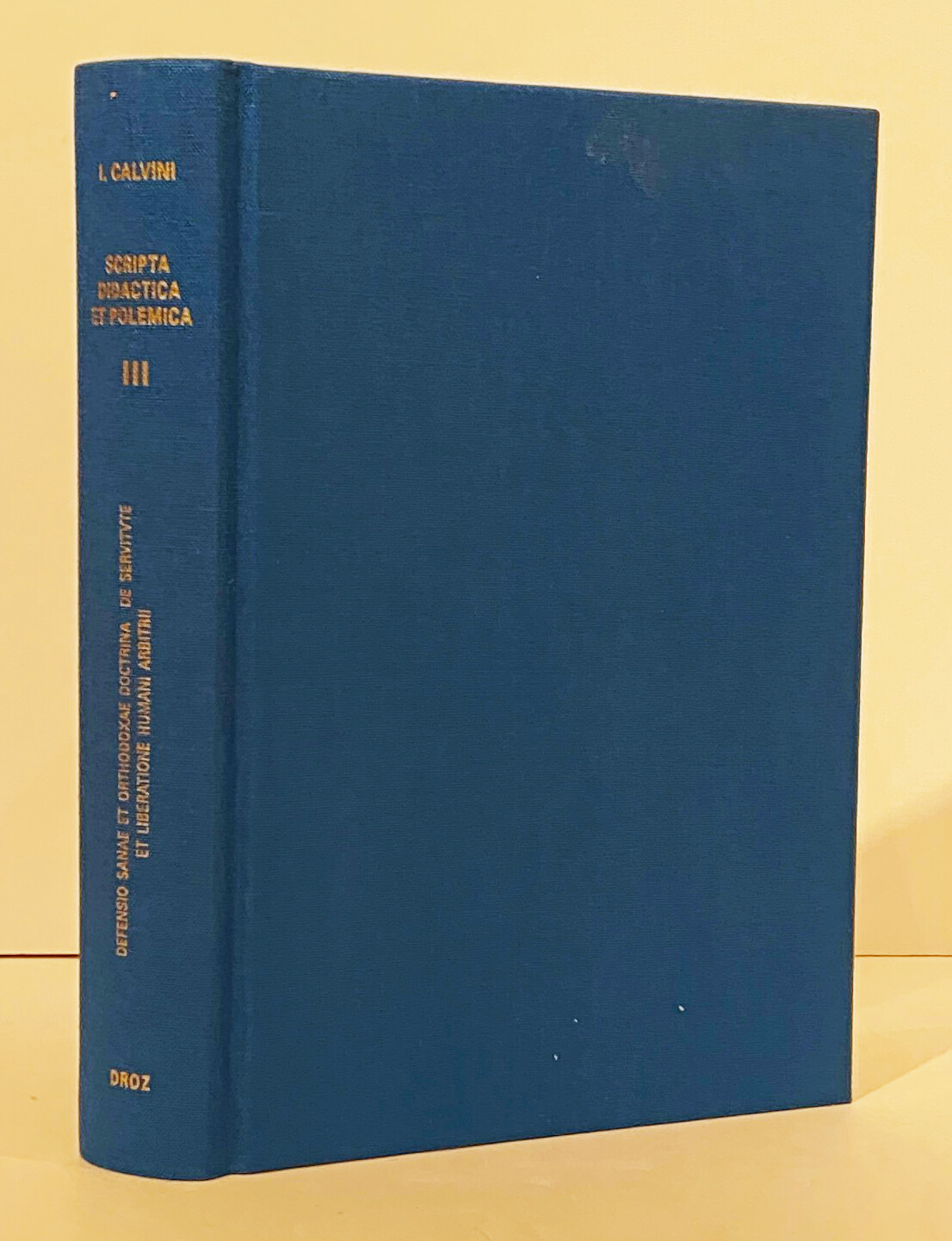 Anthony N S Lane / Scripta didactica et polemica Volumen III Defensio sanae 1st
