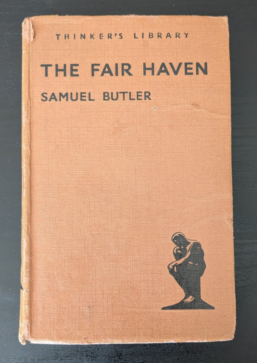 The Fair Haven by Samuel Butler – Thinker’s Library, No. 70 (1938, HC) 1st Ed.