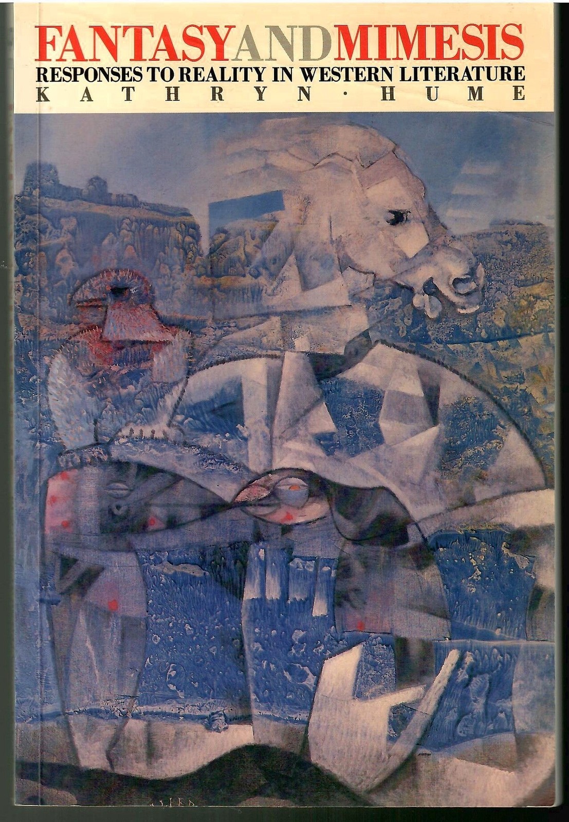 Kathryn Hume / Fantasy and Mimesis Responses to Reality in Western 1st ed 1984