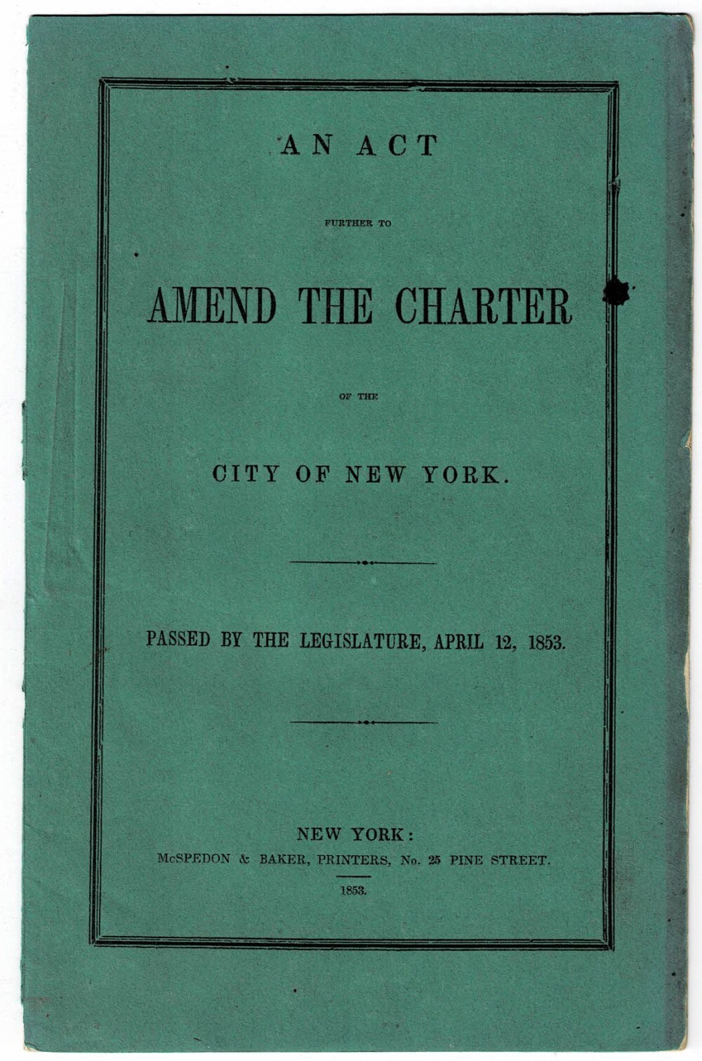 AN ACT FURTHER TO AMEND THE CHARTER OF THE CITY OF NEW YORK April 12, 1853