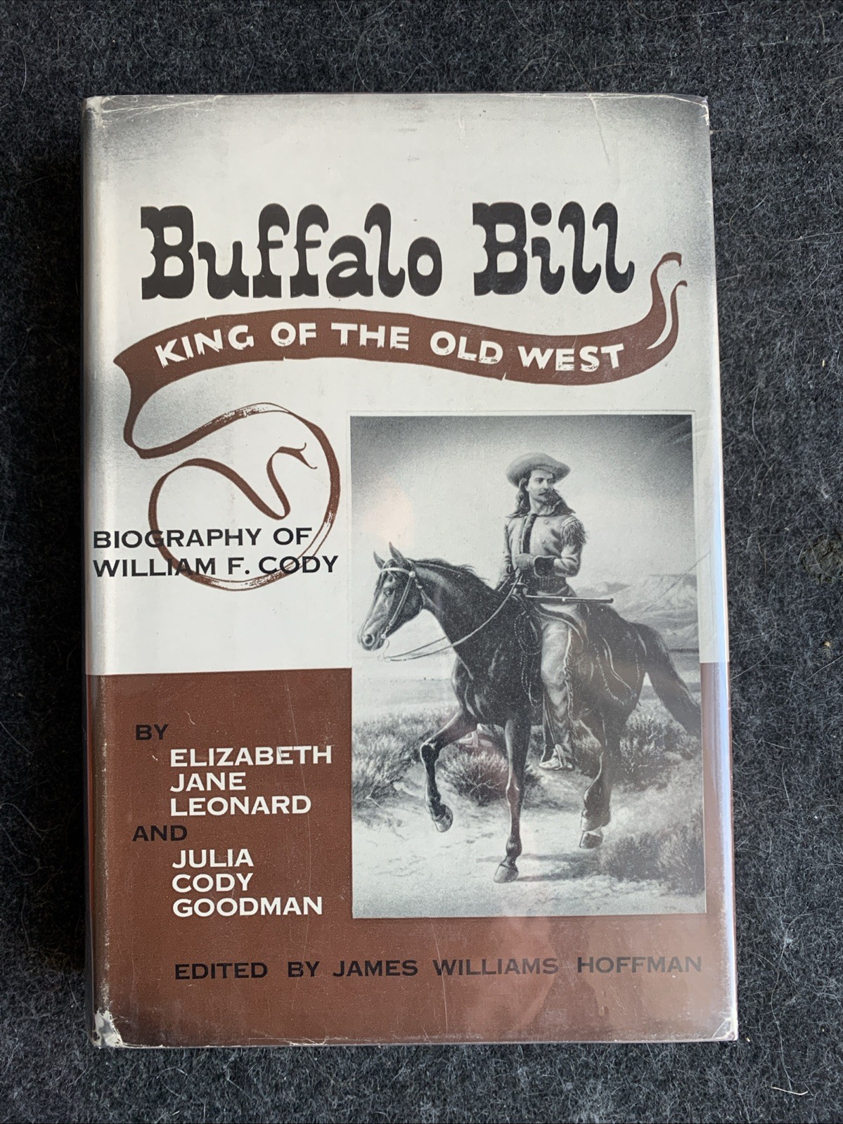 Buffalo Bill : King of the Wild West : Biography of William F. Cody [HC] : VGC