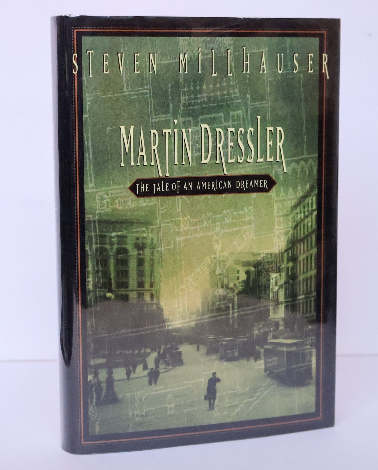 Steven Millhauser / MARTIN DRESSLER THE TALE OF AN AMERICAN DREAMER Signed 1st