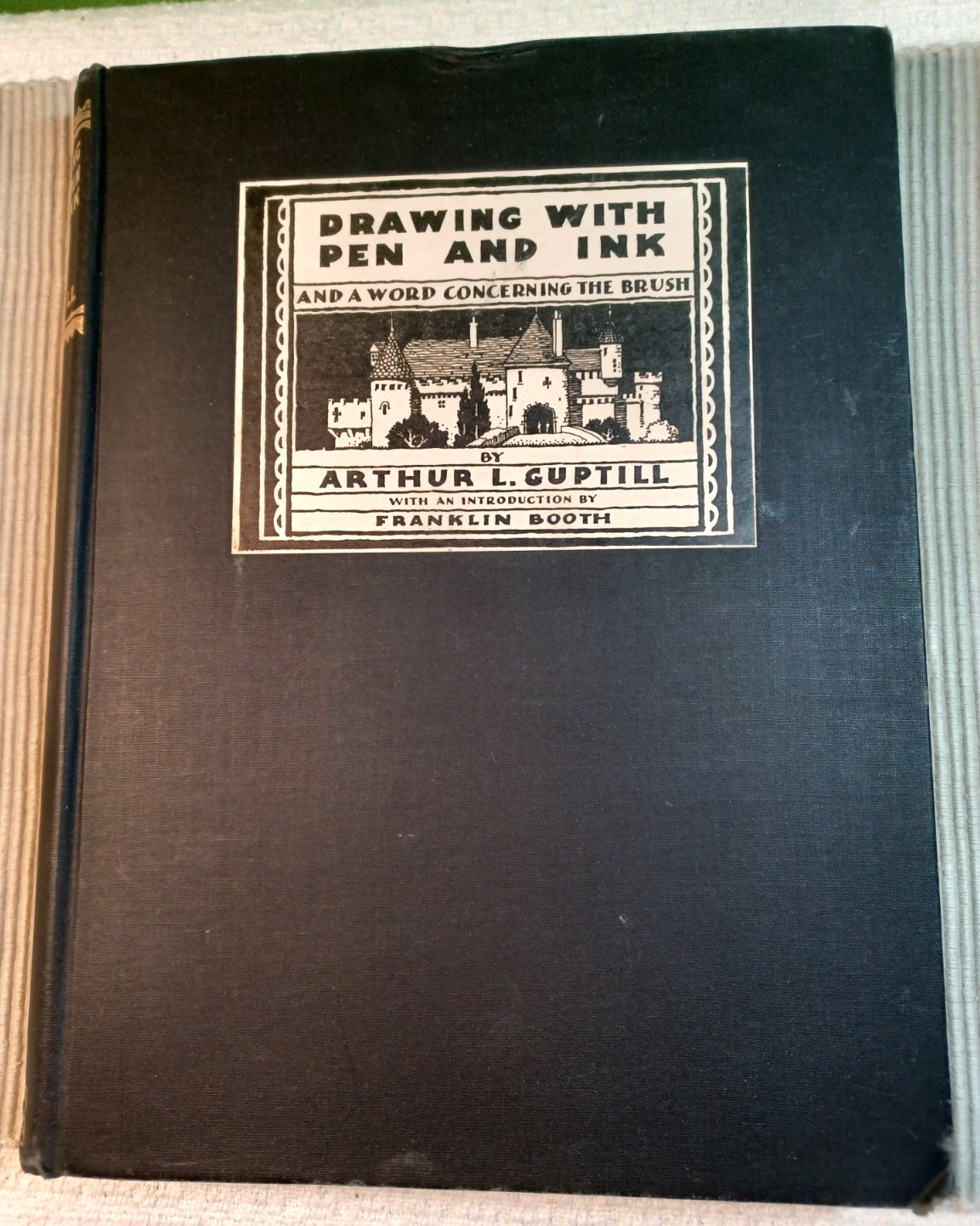 ~ Drawing With Pen and Ink ~by Arthur L. Guptill, 1930 1st Edition, 2nd Printing