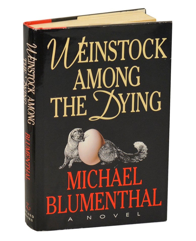 Michael BLUMENTHAL / WEINSTOCK AMONG THE DYING 1st Edition 1994 #209941