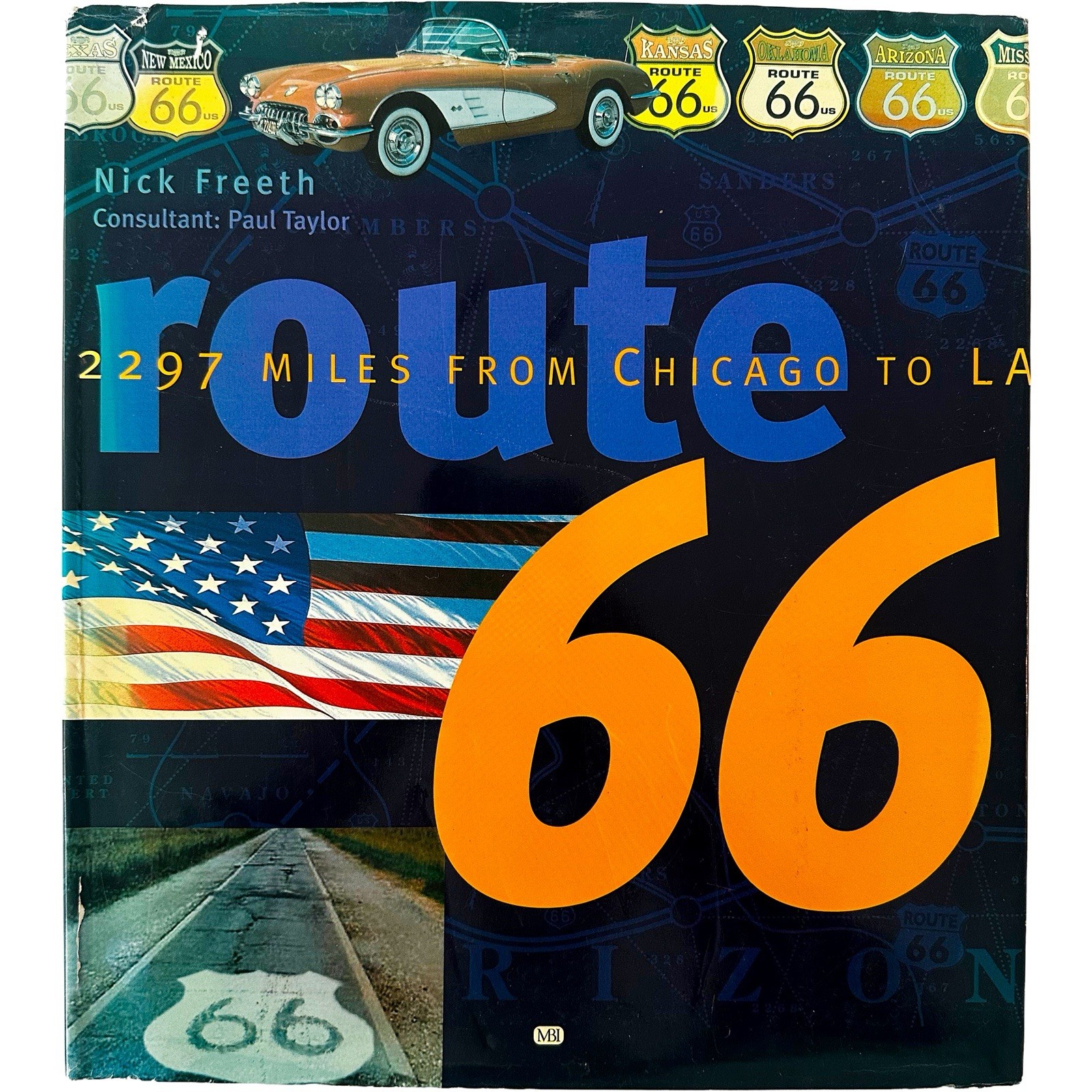 Route 66 2297 Miles From Chicago to LA Nick Freeth 2001 Hardcover MBI Book