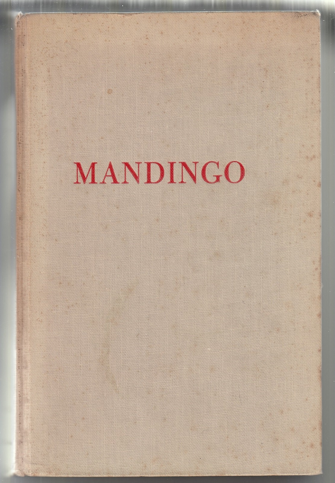 MANDINGO (Kyle Onstott/1st US/#1 Falconhurst series)