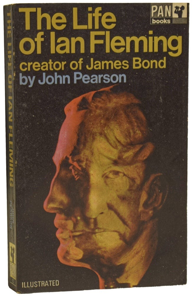 John PEARSON / The Life of Ian Fleming Creator of James Bond 1st Edition