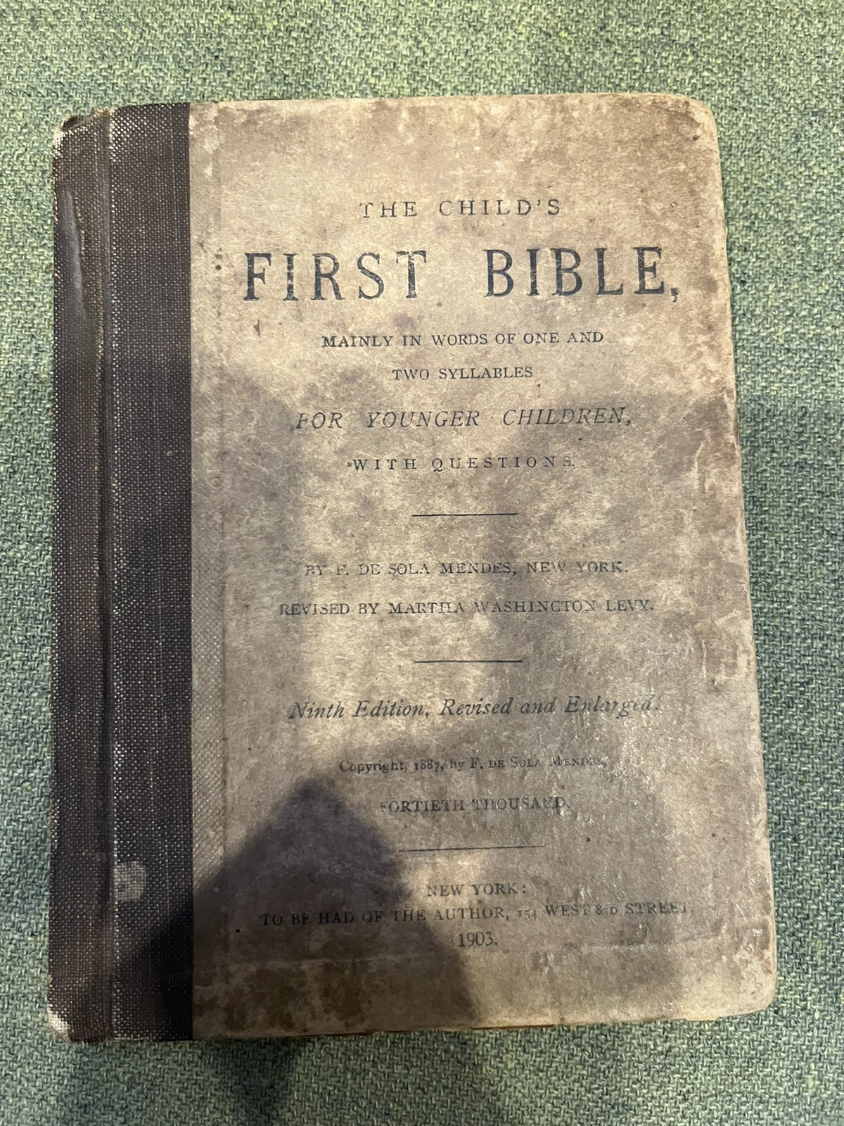 The Child’s First Bible. 9th Edition. 1903. Revised by Martha Washington Levy.