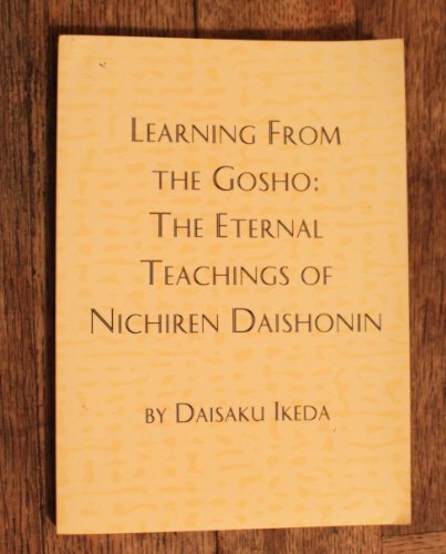 Learning from the Gosho: The Eternal Teachings of Nichiren … by Ikeda, Daisaku