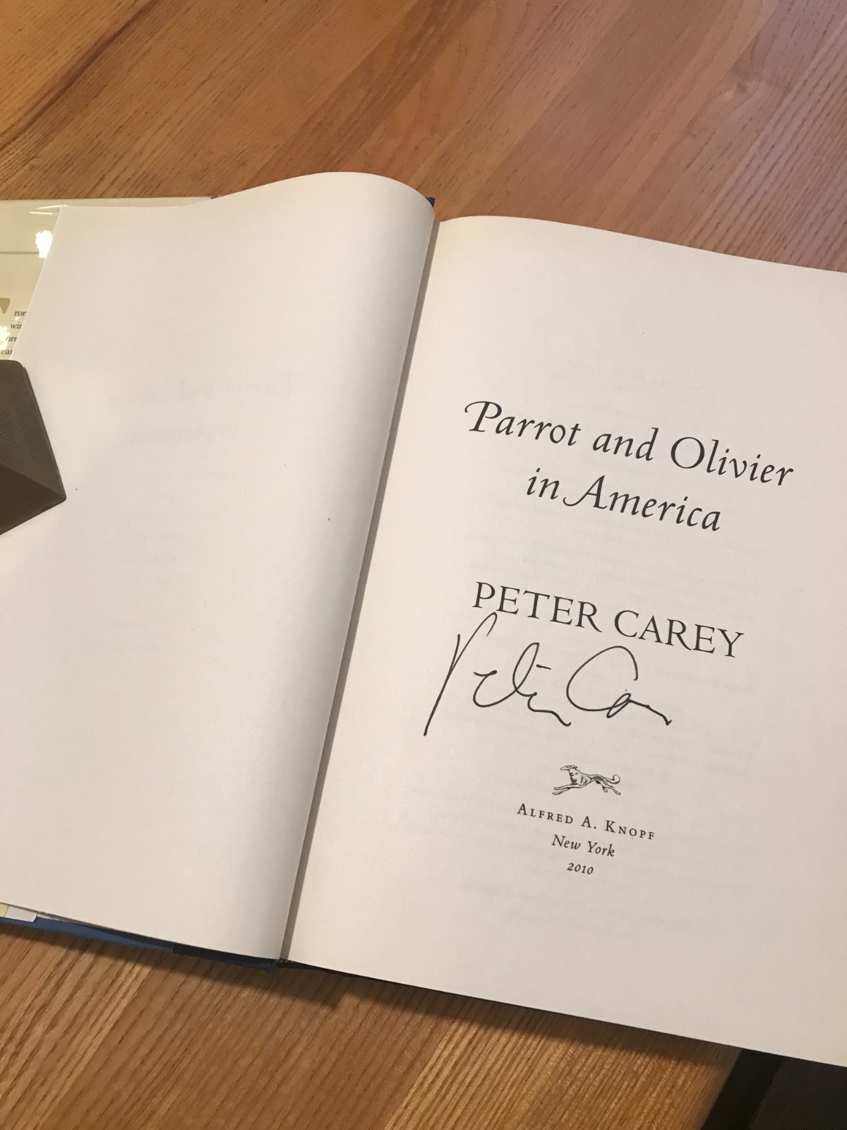 Peter Carey PARROT AND OLIVIER IN AMERICA 1st Edition. Signed. MINT