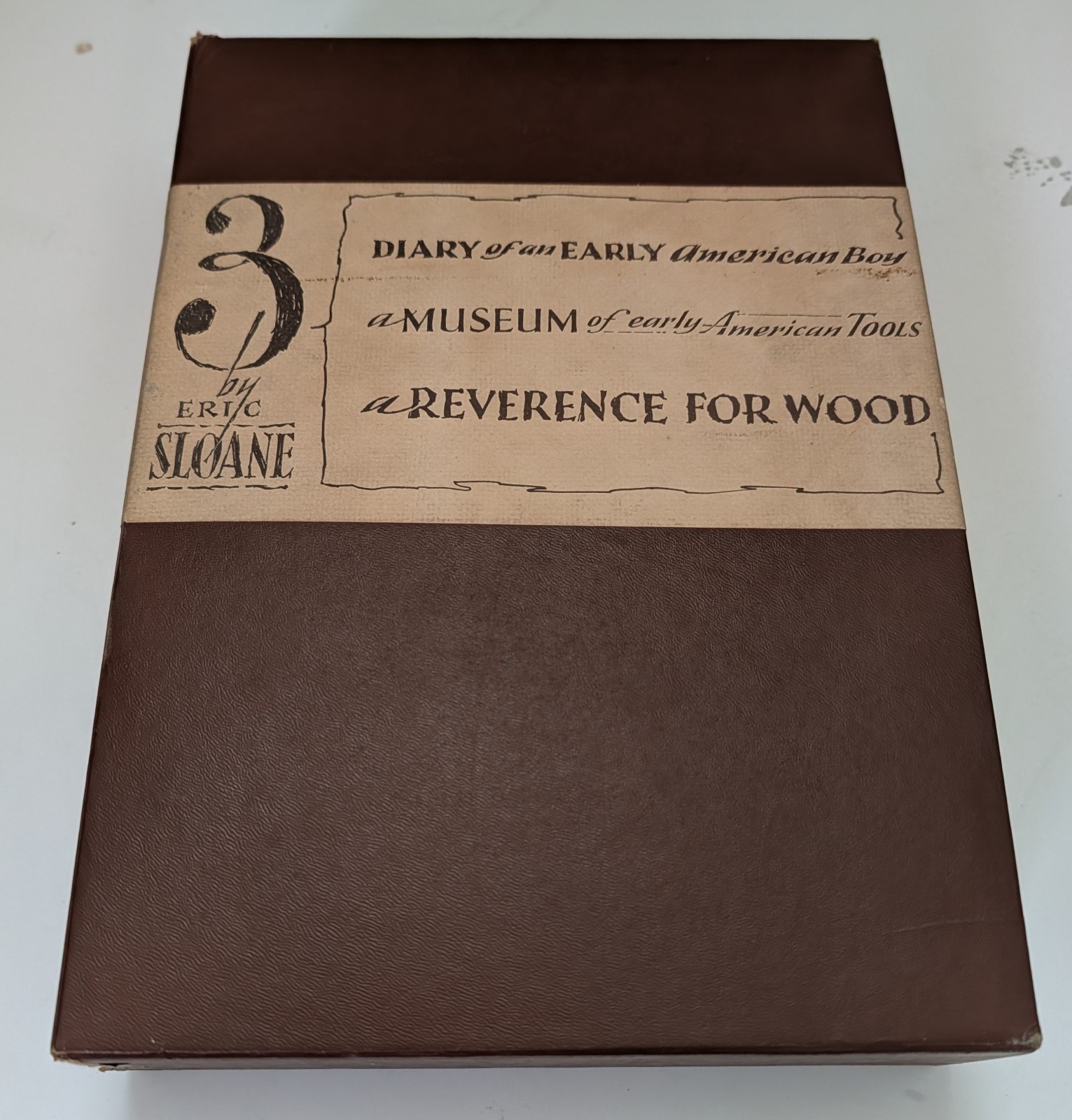 3 BY ERIC SLOANE: Early American Tools, Reverence for Wood, Early American Boy