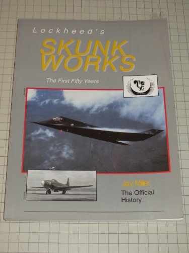 Lockheed’s Skunk Works: The First Fifty – Paperback, by Jay Miller – Acceptable