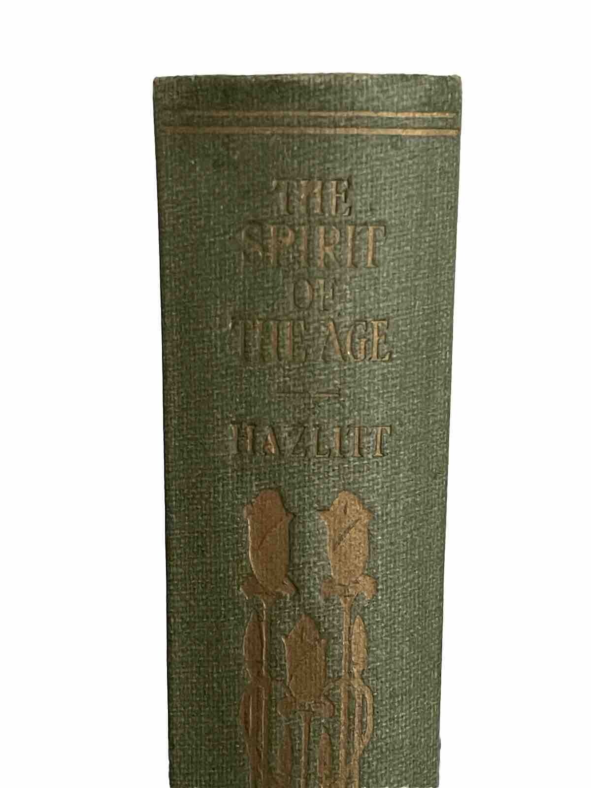 The Spirit of the Age by William Hazlitt 1911 (The World’s Classics) hardback