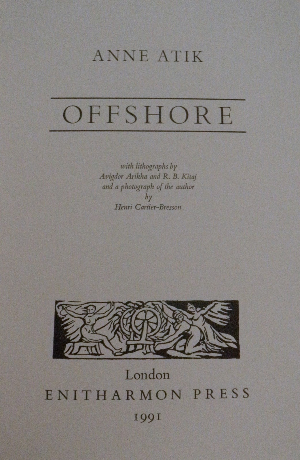 OFFSHORE by Anne Atik Enitharmon Press 1991 w/ Henri Cartier-Bresson Photo