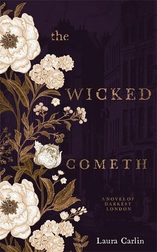 The Wicked Cometh: The addictive historical mystery by Carlin, Laura Book The