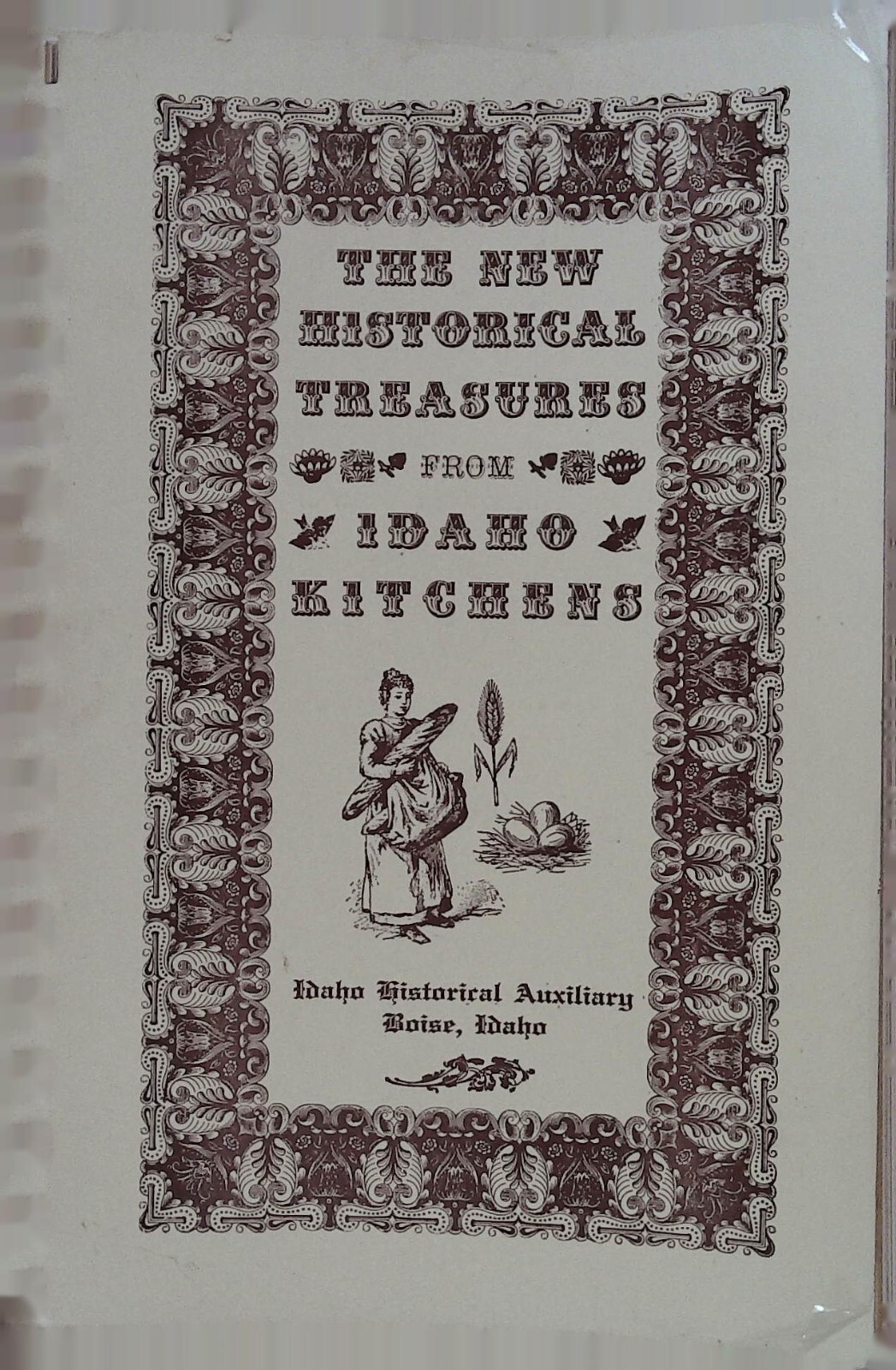 HISTORICAL TREASURES FROM IDAHO KITCHENS Cookbook Boise 1970 Spiral Recipes Book