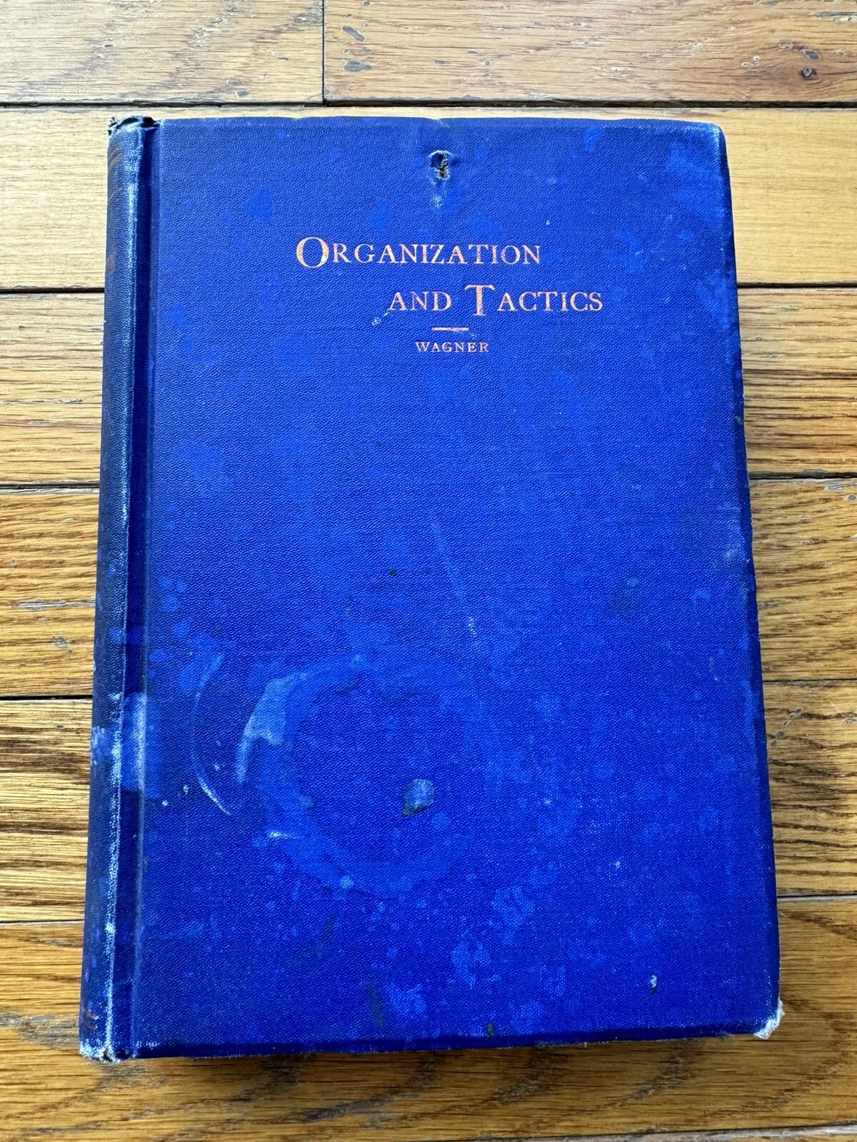 1894 ‚ORGANIZATION & TACTICS‘ by WAGNER 6TH INFANTRY SPANISH AM WAR ARMY BATTLE