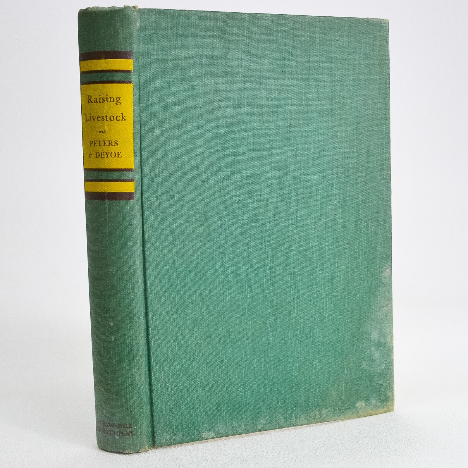 1946 Raising Livestock by Walter H. Peters & George P. Deyoe Hardcover