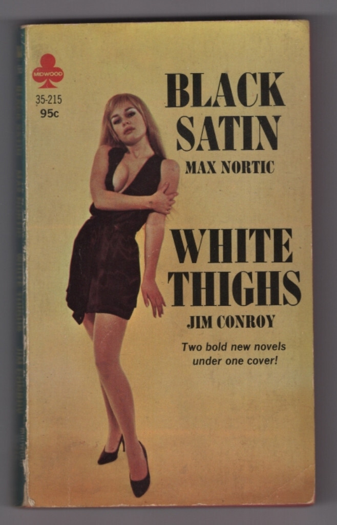 Black Satin – White Thighs Max Nordic – Jim Conroy Midwood Double 1969