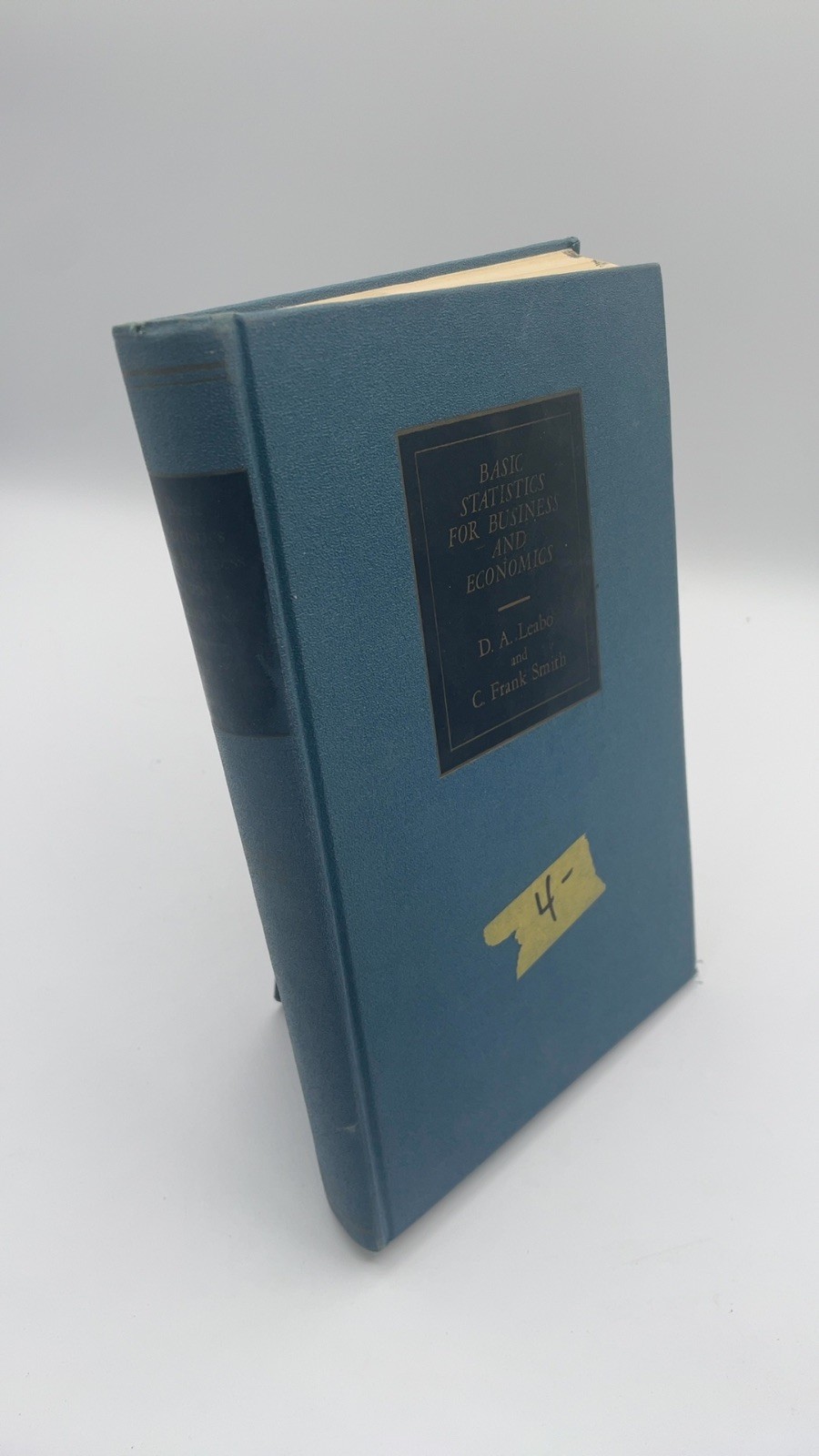 Basic Statistics for Business and Economics D. A. Lerno and C. Frank Smith Ha…