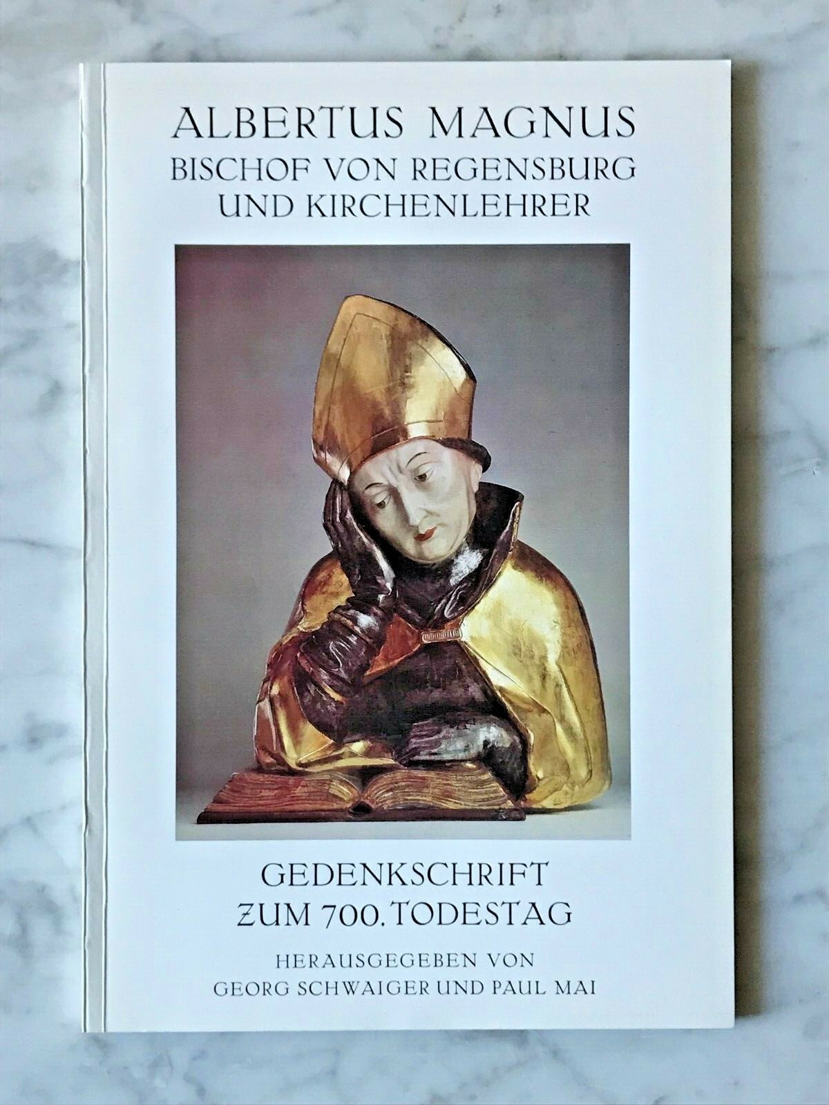 Schwaiger u.a. (Hg.): Albertus Magnus – Bischof von Regensburg und Kirchenlehrer