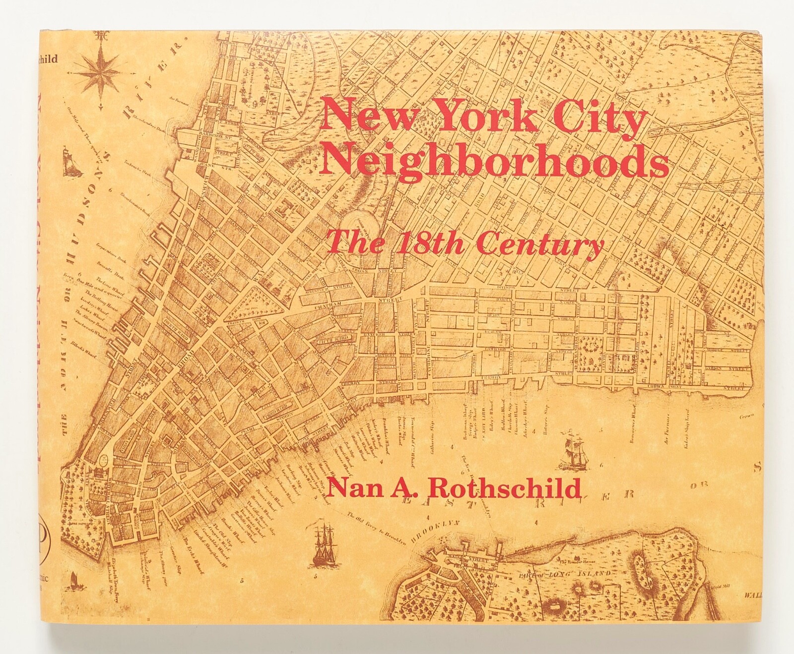 NEW YORK CITY NEIGHBORHOODS 18th Century – Nan A. Rothschild – Academic Press