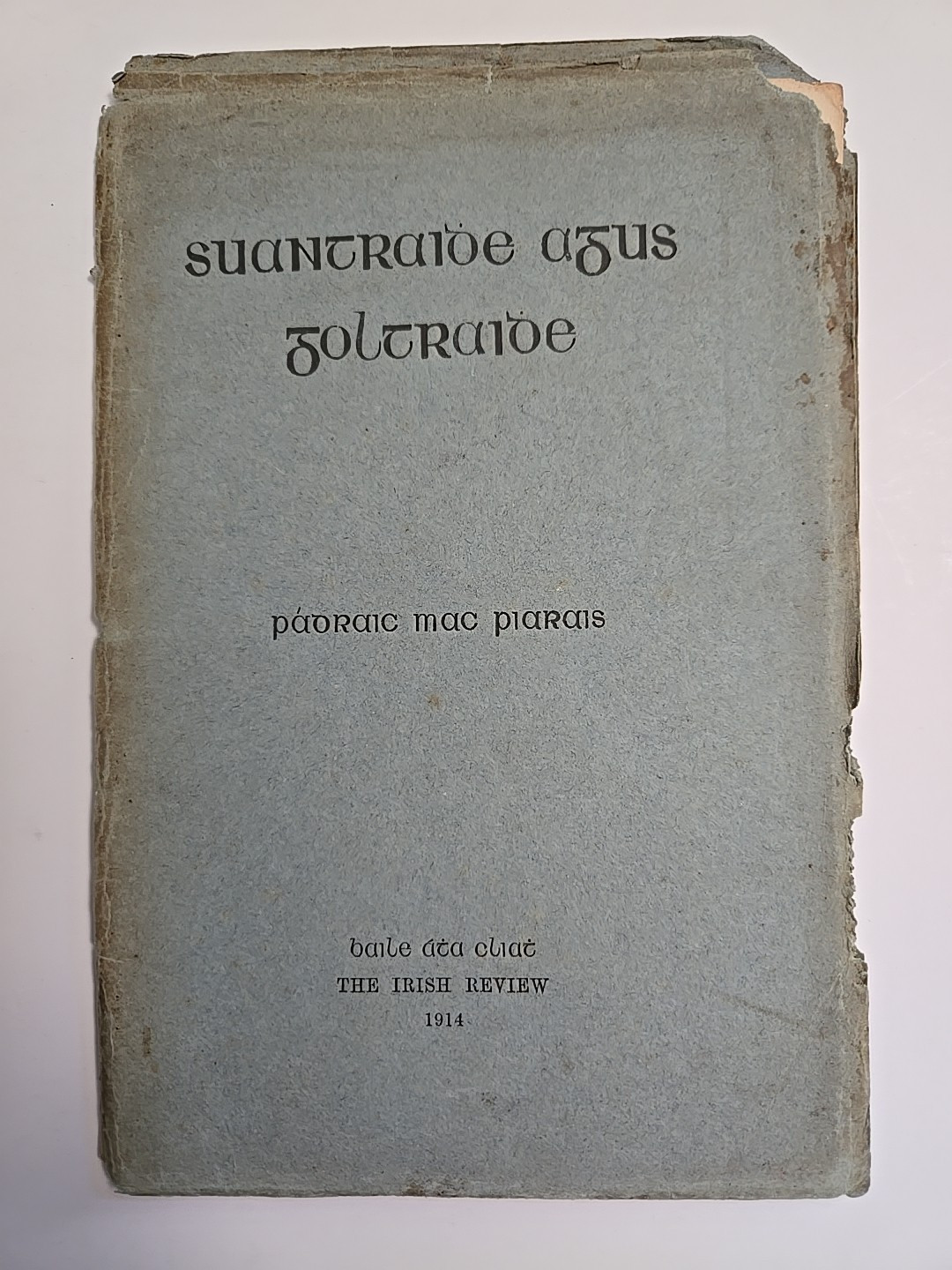 Suantraidhe Agus Goltraidhe by Patrick Pearse 1914 The Irish Review 1st Edition