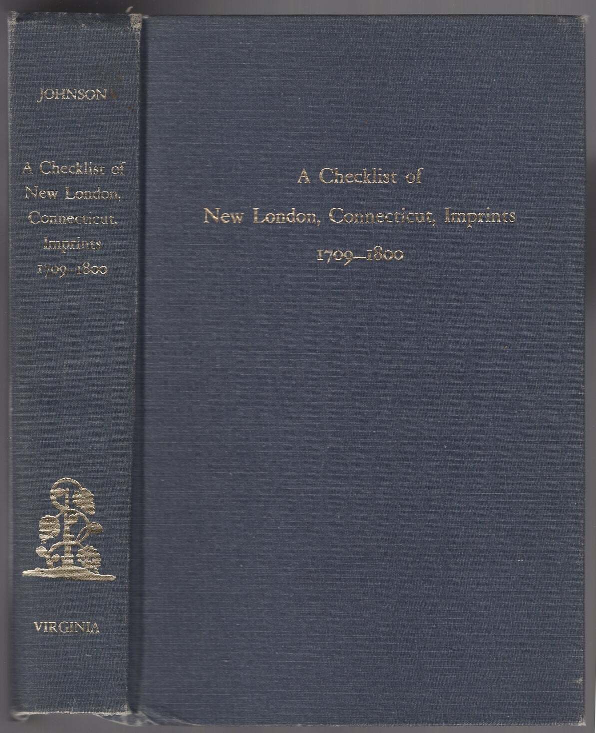 Hazel A JOHNSON / Checklist of New London Connecticut Imprints 1709-1800 1st ed