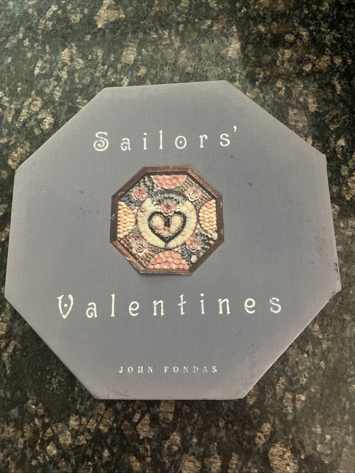 SAILORS‘ VALENTINES MARITIME FOLK ART REFERENCE BOOK BY JOHN FONDAS 2002