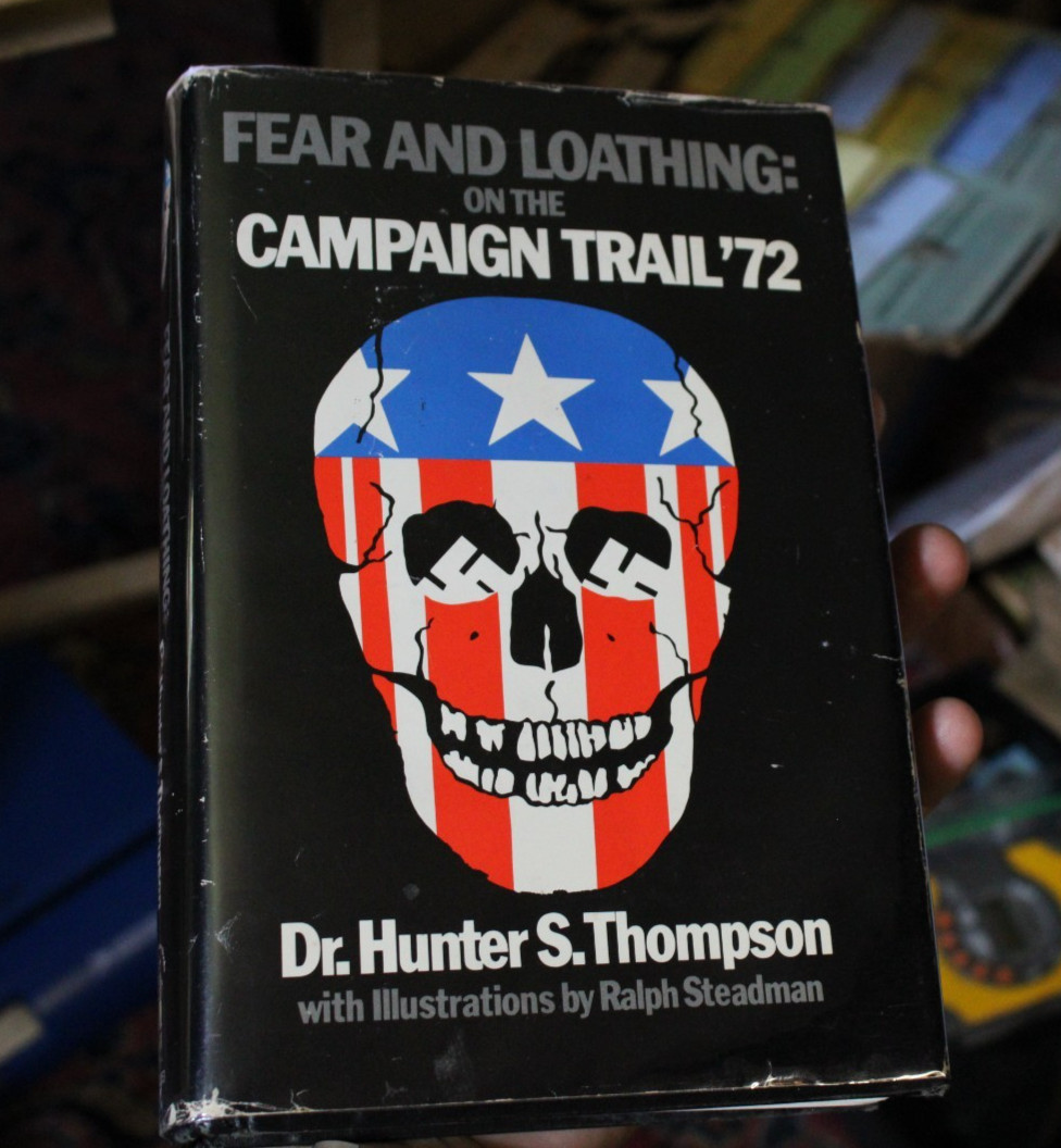 Hunter S. Thompson / FEAR AND LOATHING ON THE CAMPAIGN TRAIL ’72, 1st Ed, 1ST Pr