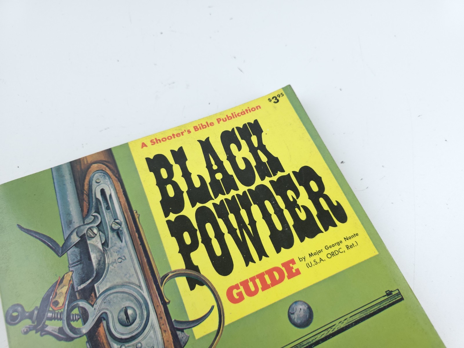 Major George Nonte / Shooter’s Bible Black Powder Guide 1st Edition 1969
