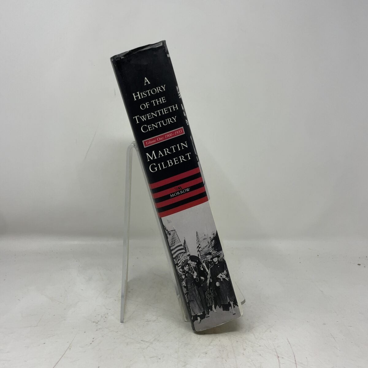 A History of the Twentieth Century 1900-1933, Vol. One by Martin Gilbert HC Firs