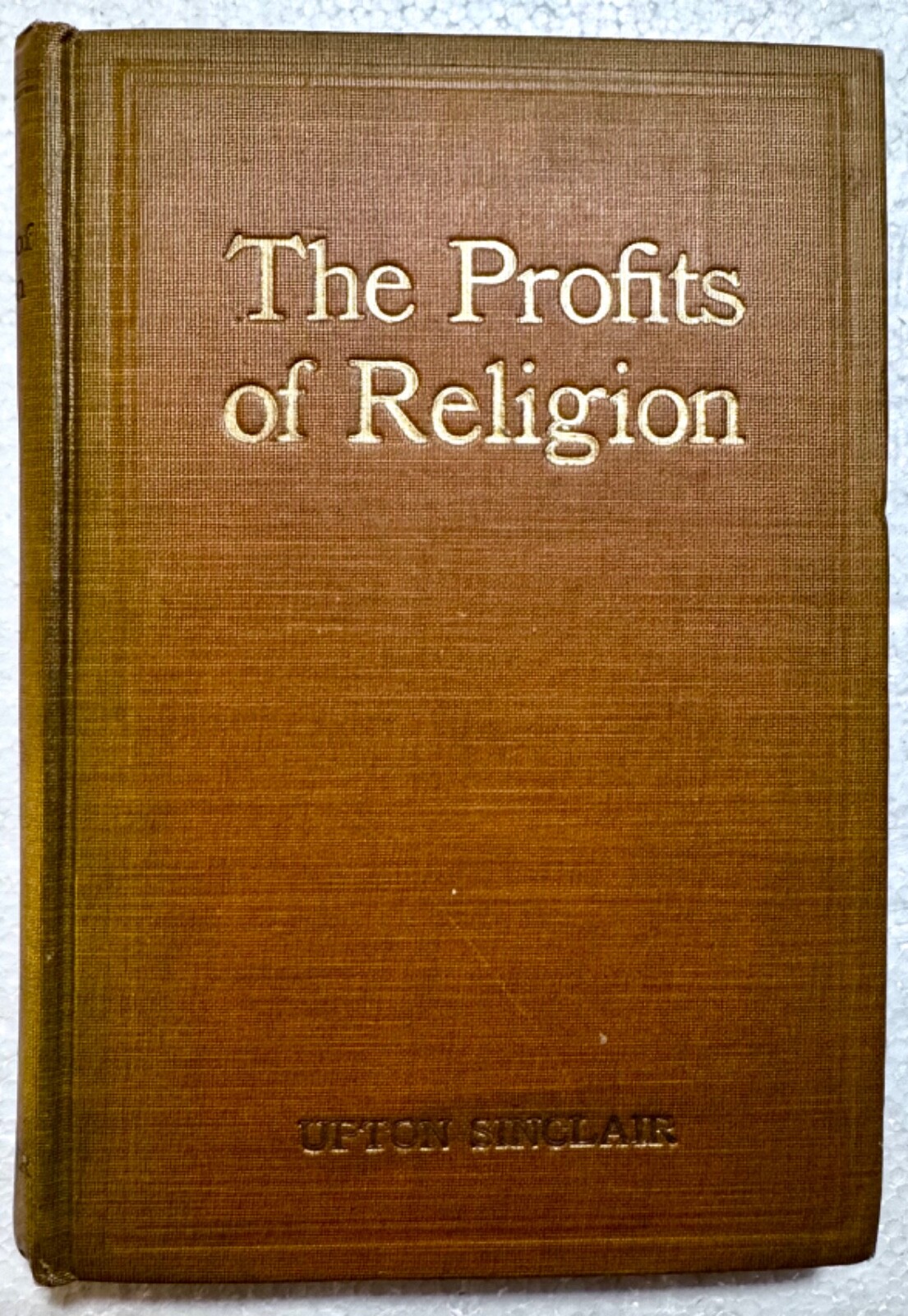 First Edition 1918 „The Profits of Religion“ by Upton Sinclair, HC, very good