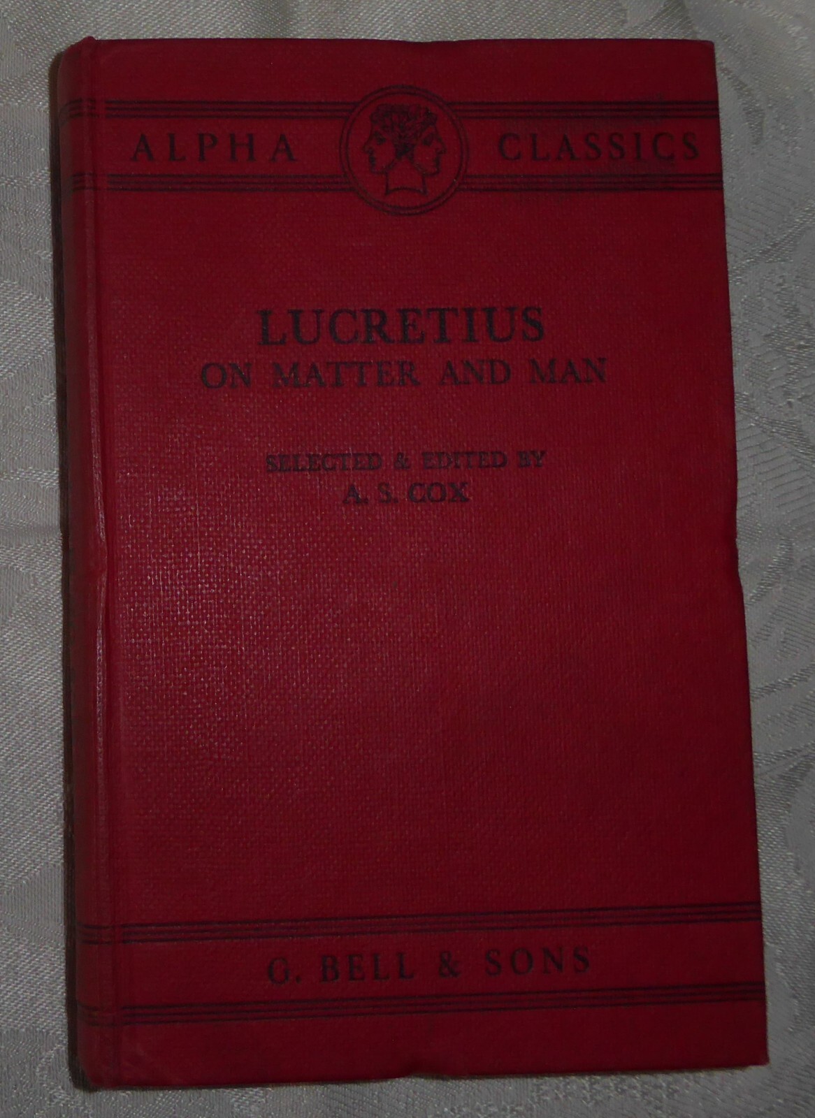 Vintage 1967 Book – Alpha Classics Lucretius on Matter and Man, G. Bell and sons