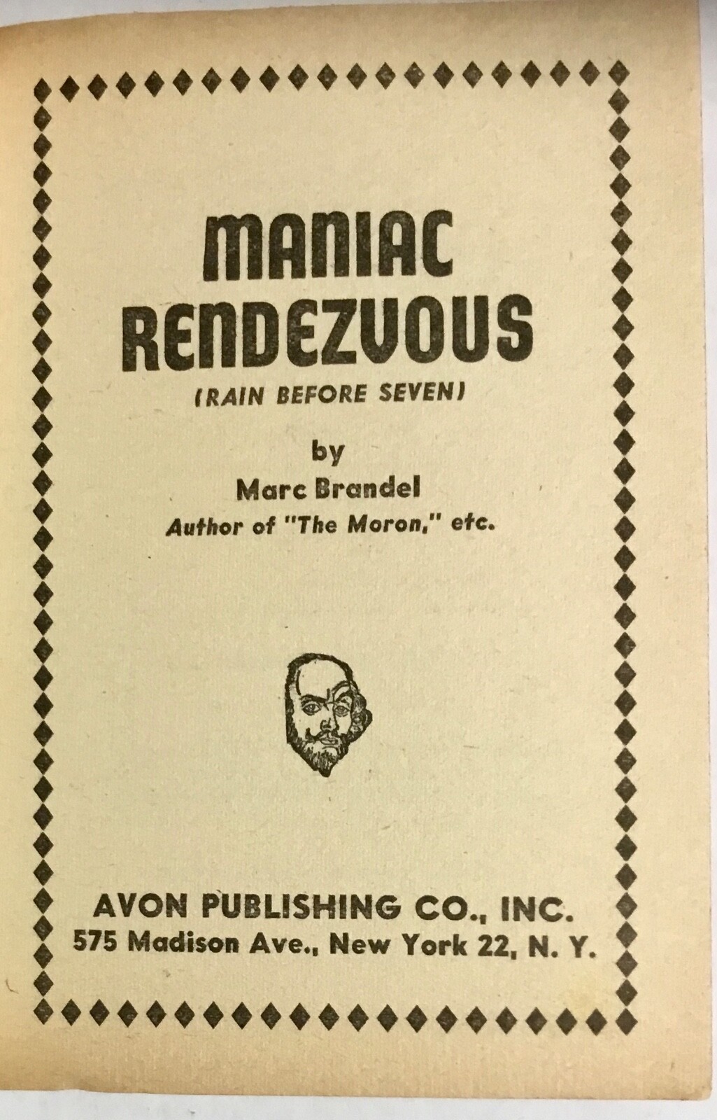 Maniac Rendezvous (Rain Before Seven) by Marc Brandel Avon Books PB 1945