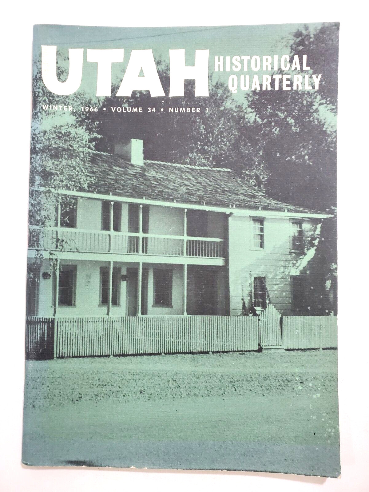 UTAH Historical Quarterly Winter 1966 Volume 34 Number 1