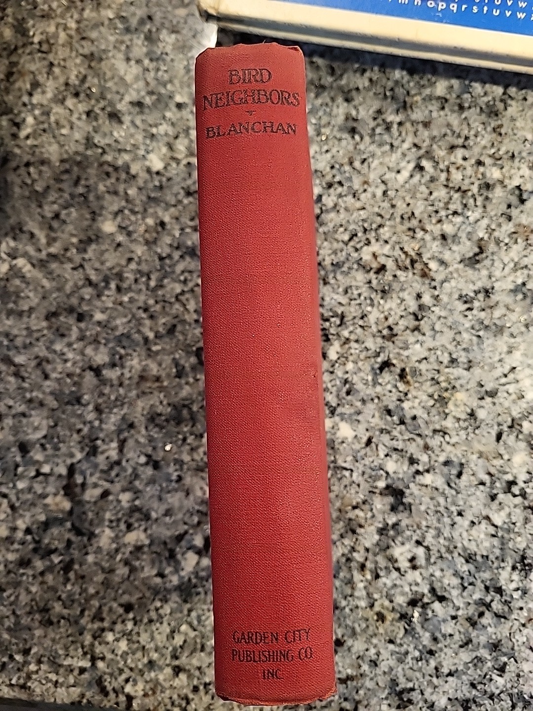 Bird Neighbors | Neltje Blanchan | Garden City, 1922 | Vintage Hardcover