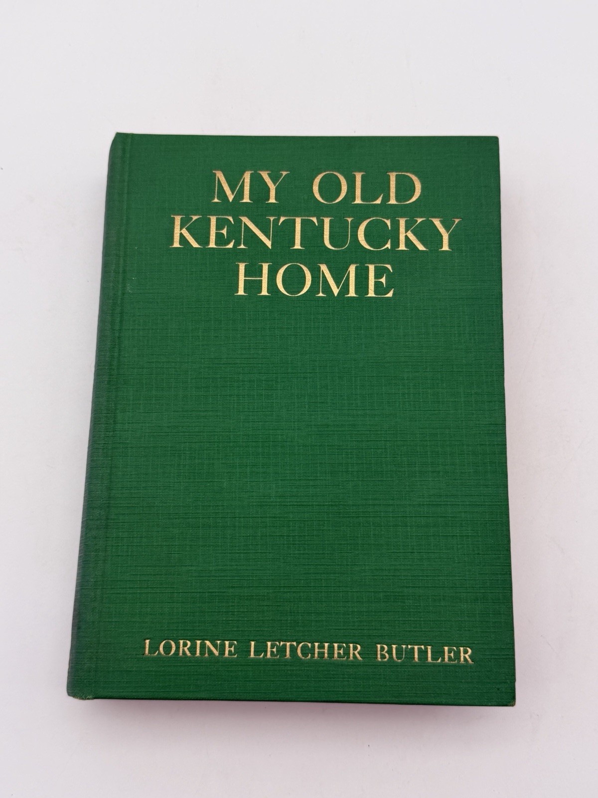 1929 My Old Kentucky Home Lorine Letcher Butler Kentucky History Illustrated