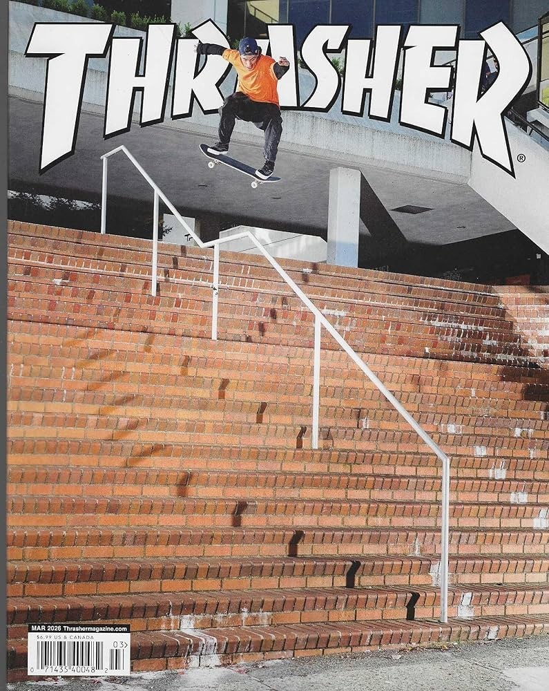 THRASHER MAGAZINE | MARCH 2026