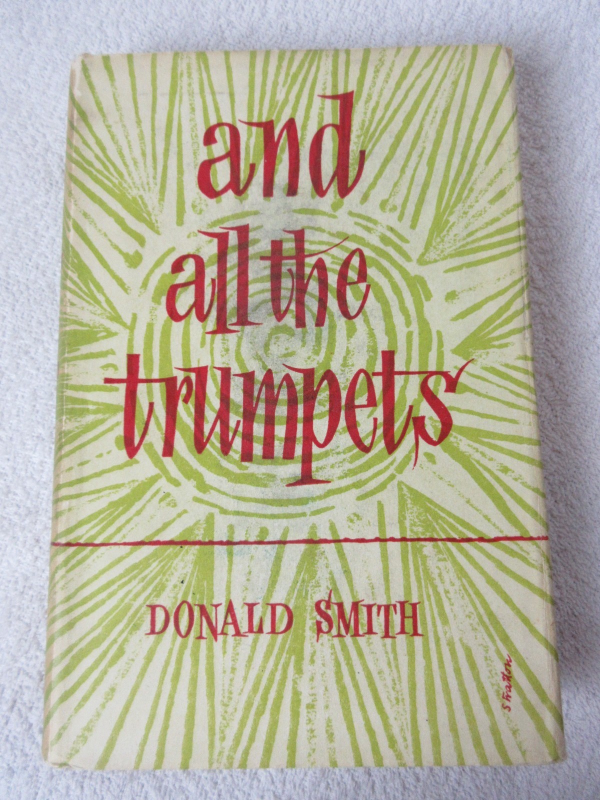 And All The Trumpets by Donald Smith, Hardback with Dust Jacket, 1954