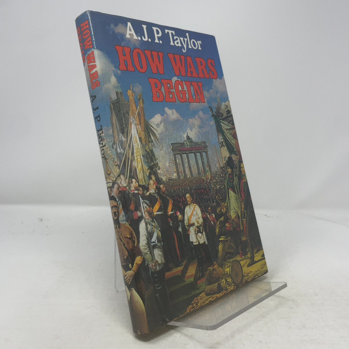How Wars Begin by A. J. P. Taylor HC First Edition Very Good 1979