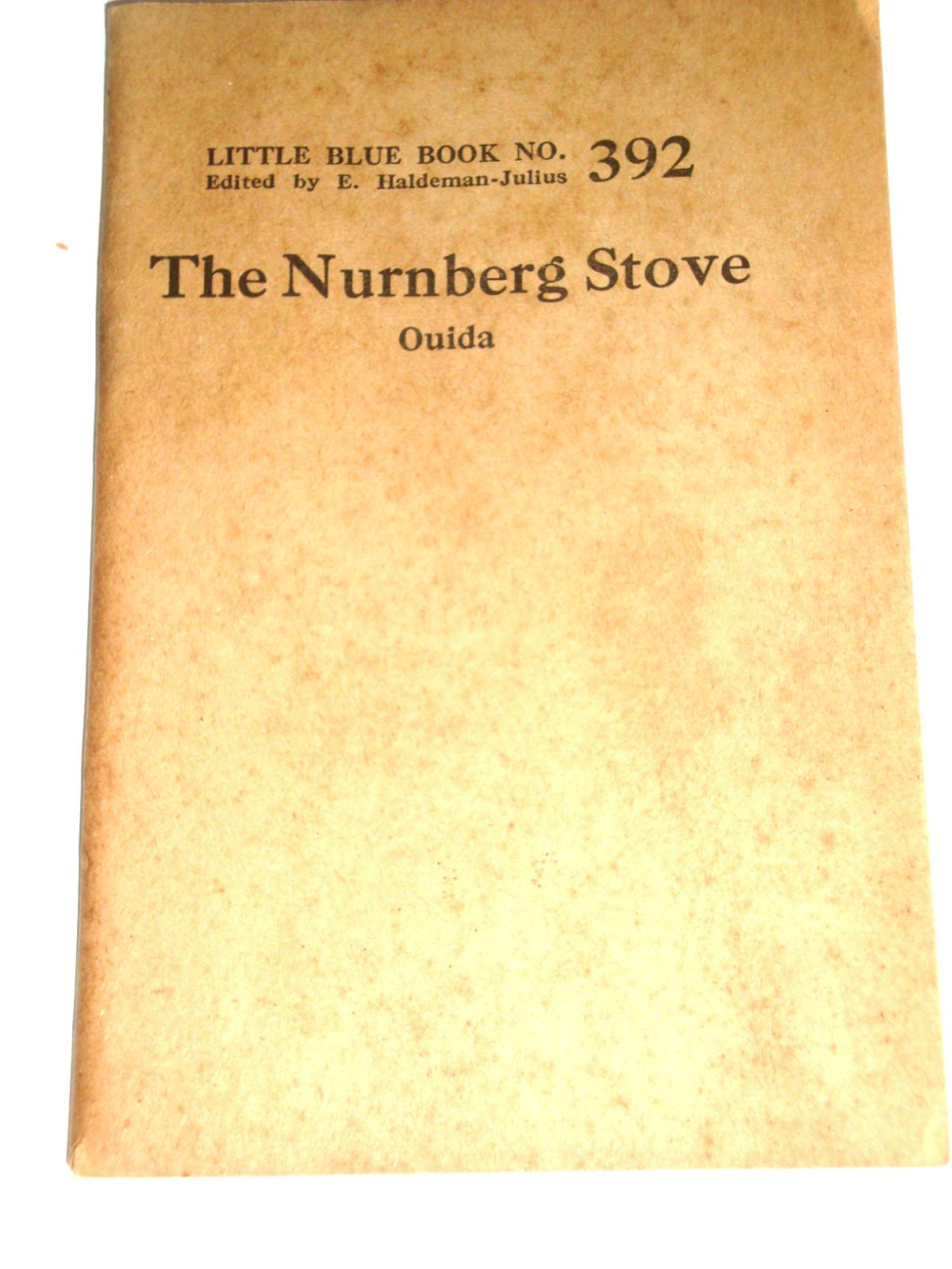 Little Blue Book 392, THE NURNBERG STOVE, by Ouida, print circa 1924