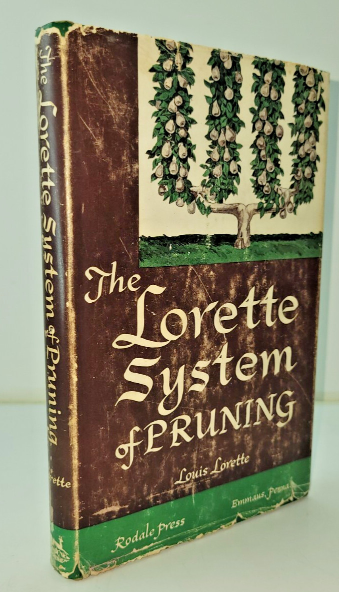 Louis LORETTE SYSTEM OF PRUNING Rodale Press 1946 HC with DJ VG Rare