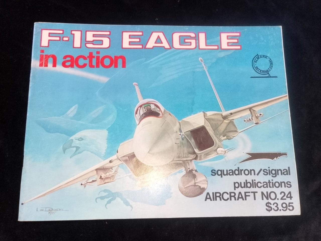 F-15 Eagle in Action Squadron/Signal Aircraft #24 Lou Drendel aviation history