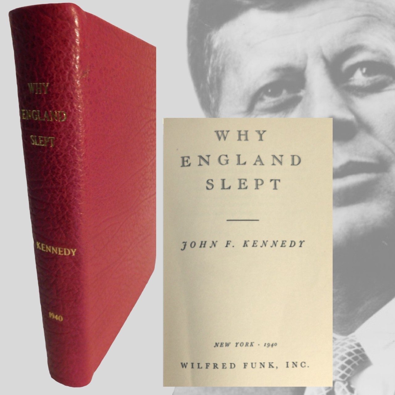 John F Kennedy / Why England Slept ~ 1940 First Edition, Fine Binding