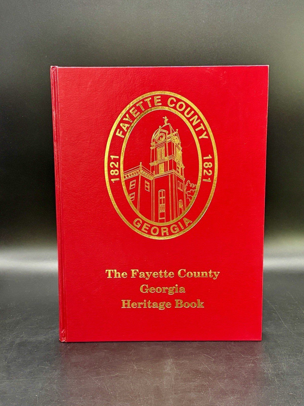 The Fayette County Georgia Heritage Book~History~Genealogy~Families~Photos~2003